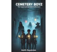 Cemetery Boyz: The Supernatural Debt Collectors