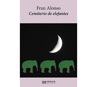 Cemiterio de elefantes (EDICIÓN LITERARIA - NARRATIVA)