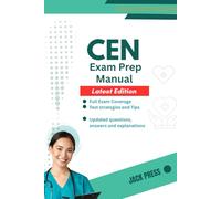 CEN EXAM PREP MANUAL: Complete Study Guide with Practice Questions & Clinical Judgment Strategies