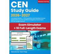 CEN Study Guide 2026-2027: Complete Review + 1750 Questions and Detailed Answer Explanations for the Certified Emergency Exam (e-Learning Access)