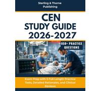 CEN STUDY GUIDE 2026-2027: Exam Prep with 5 Full-Length Practice Tests, Detailed Rationales, and Clinical Reviews