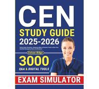 CEN Study Guide: Online Exam Simulator, Advanced Q&As & Practice Tests to Earn Your Certified Emergency Nurse Certification!