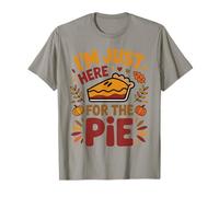 Cena Divertida de Acción de Gracias I'm Just Here For The Pie Day Camiseta
