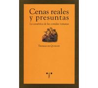 Cenas Reales Y Presuntas: La Casuistica De Las Comidas Romas