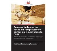 Cendres de bouse de vache en remplacement partiel du ciment dans le CSEB: Matériau de construction durable et bon marché pour la construction rurale et écosensible