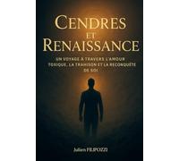 Cendres et Rennaissance: Un voyage à travers l’amour toxique, la trahison et la reconquête de soi