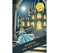 Cendrillon - Giambatista Basile / Les Frères Grimm / Charles Perrault - Dyslexie: Edition adaptée pour les lecteurs dyslexiques