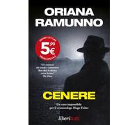 Cenere. Un caso impossibile per il criminologo Hugo Fischer (Liberitutti)