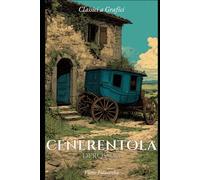 Cenerentola di Rossini: Un Romanzo Grafico (Classici a Grafici)
