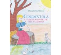 Cenerentola E Il Malvagio Sortilegio Della Matrigna (ebook)