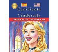 Cenicienta Cinderella Español Inglés Spanish English Bilingüe Bilingual (Bilingual English Spanish)