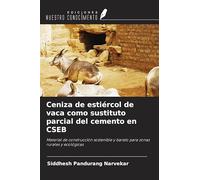 Ceniza de estiércol de vaca como sustituto parcial del cemento en CSEB: Material de construcción sostenible y barato para zonas rurales y ecológicas