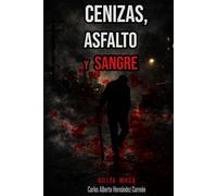 Cenizas, Asfalto Y Sangre