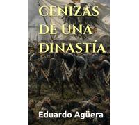 cenizas de una dinastía: Un drama histórico del siglo XVIII sobre el honor de una familia frente a la guerra. (Novelas ejemplares del autor)