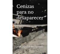 Cenizas para no desaparecer