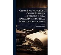 Cenni Biografici Del Conte Alberto Ferrero Della Marmora Ritratti Da Scritture Autografe