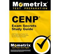 CENP Exam Secrets Study Guide: CENP Review and Practice Test for the AONL Certified in Executive Nursing Practice Examination