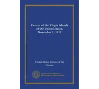 Census of the Virgin islands of the United States, November 1, 1917