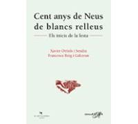 cent anys de neus de blancs relleus: els inicis de la festa