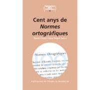 Cent Anys De Normes Ortografiques