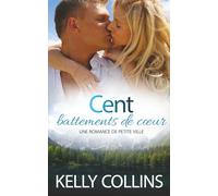 Cent battements de cœur: Une Romance de Petite Ville (Aspen Cove : Saison Un - Là où l’espoir commence)
