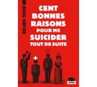 Cent Bonnes Raisons Pour Me Suicider Tout De Suite (ebook)