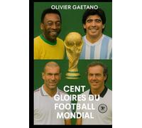 Cent Gloires du Football Mondial