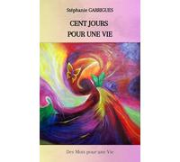 Cent jours pour une vie: Des Mots pour une vie