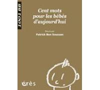 Cent Mots Pour Les Bébés Daujourdhui - 1001 Bb N°100 (ebook)