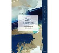 CENT POEMES ANTOLOGIA POETICA 1984 2023 | Vicenç Riera Llorca