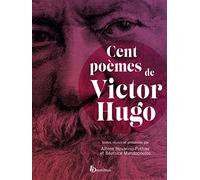 Cent poèmes de Victor Hugo