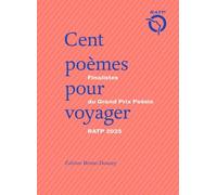 Cent poèmes pour voyager: Finalistes du Grand Prix de poésie RATP 2025