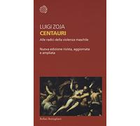 Centauri. Alle radici della violenza maschile (Temi)