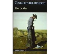Centauros Del Desierto (colección Frontera)