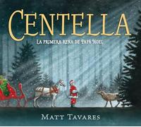 Centella. La primera rena de Papá Noel (Infantil Juvenil)