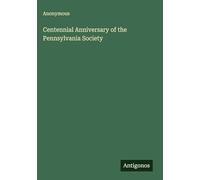 Centennial Anniversary of the Pennsylvania Society