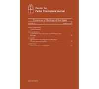 Center for Pastor Theologians Journal Vol. 13.1: Essays on a Theology of the Spirit