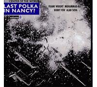 Center of the World - Last Polka in Nancy