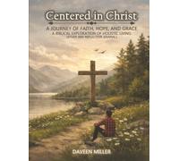 Centered in Christ: A Journey of Faith, Hope, And Grace (Study and Reflection Journal)