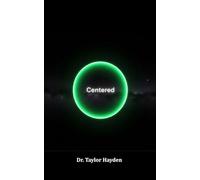 Centered: Unlock Your Potential: A Daily Guide to Motivation, Personal Growth, and Self-Discovery