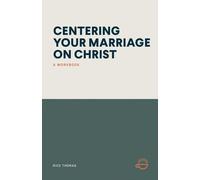 Centering Your Marriage on Christ: A Workbook