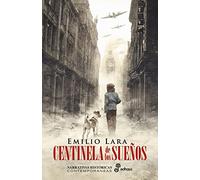 Centinela de los sueños (Narrativas Históricas Contemporáneas)