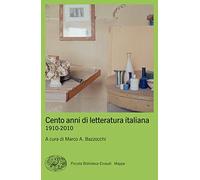 Cento anni di letteratura italiana. 1910-2010