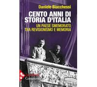 Cento anni di storia d'Italia. Un paese smemorato, tra memoria e revisionismo (Contastorie)