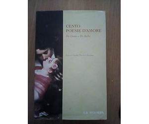 Cento Poesie D'amore Da Dante a De
