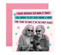 CENTRAL 23 Divertida tarjeta de cumpleaños con texto en inglés "Takes Longer to Get Over a Good Time", humor de vino para amigos, hermanas, colegas, mejores amigas, vecinos, ella, damas, mujeres