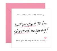 CENTRAL 23 Divertida tarjeta de propuesta de dama de honor - Pretend to Be Shocked - Invitación hilarante para amiga cercana, hermana, mejor amiga, mejor amiga, damas, niñas, mujeres, ella, dulce