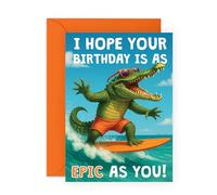 CENTRAL 23 Tarjeta de cumpleaños de cocodrilo, con texto en inglés "Epic As You" Surfing, divertido saludo para amigos, hermano, hermana, mejor amigo, hombres, mujeres, adolescentes, humor de
