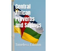 Central African Proverbs and Sayings