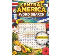 Central America Word Search: Geography Puzzle Book for Adults & Teens Featuring Countries, Culture, Landmarks, Travel and Relaxing Brain Games